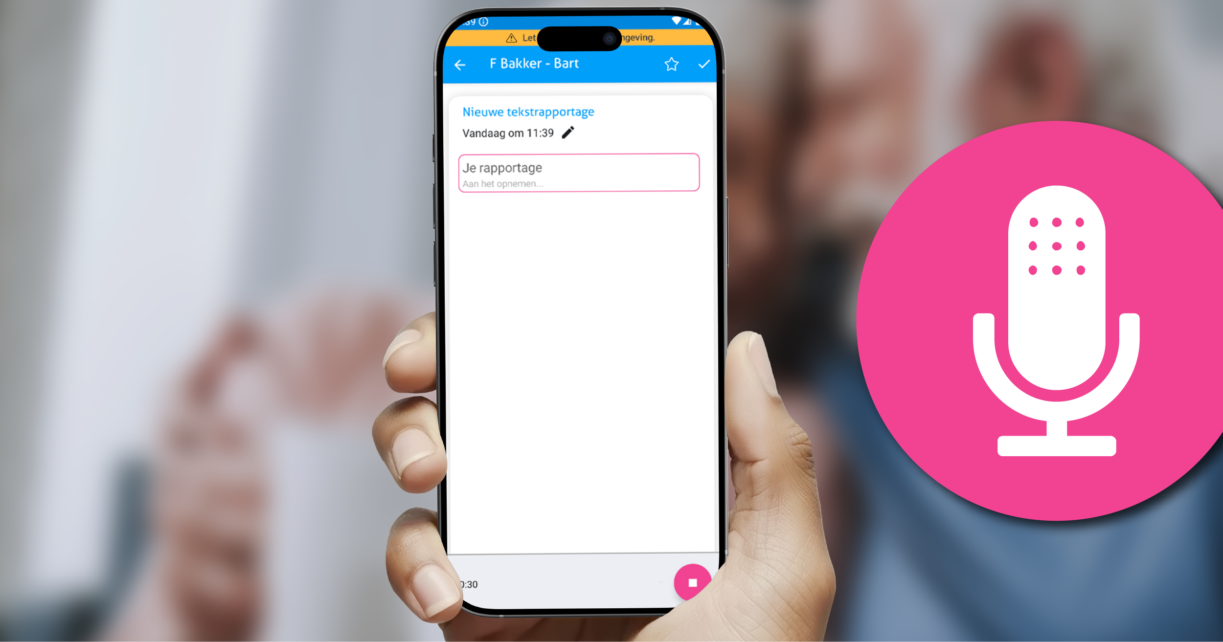 Spraakgestuurd rapporteren